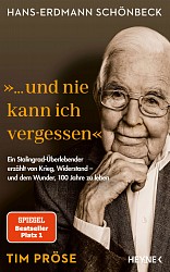 Tim Pröse - Hans-Erdmann Schönbeck: "... und nie kann ich vergessen" - Heyne